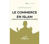 Le Commerce en Islam: Halal investissement; Business; Islam; Coran; Sunna