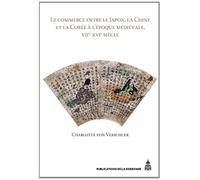 Le Commerce Entre Le Japon, La Chine Et La Corée À L'époque Médiévale, Viie-Xvie Siècle