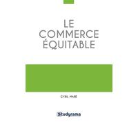 Le commerce équitable - Cyril Mare - Studyrama Eds - broché - Etude