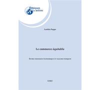 Le commerce équitable Entre expansion économique et valeurs éthiques - Laetitia Poppe - Eme Et Intercommunications - broché - Etude
