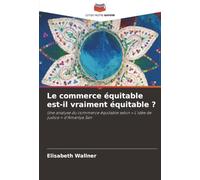 Le commerce équitable est-il vraiment équitable ?: Une analyse du commerce équitable selon « L'idée de justice » d'Amartya Sen