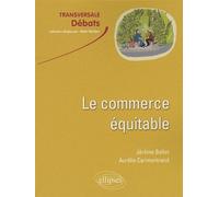 Le commerce équitable - Jérôme Ballet - Ellipses - broché - Essai