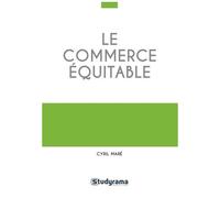 Le Commerce Équitable - Un Mouvement Éthique-Table ?
