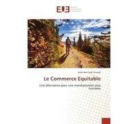 Le Commerce Equitable Une alternative pour une mondialisation plus humaine - Salim Ben Hadj Youssef - Universitaires Europeennes - broché - Livre