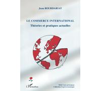 Le commerce international – Théories et pratiques actuelles