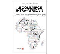 Le commerce intra-africain: La voie vers une prospérité partagée