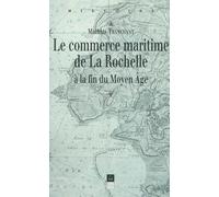 Le commerce maritime de La Rochelle à la fin du moyen age