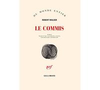 Robert Walser – Le commis – Roman – Trad. Bernard Lortholary – Gallimard