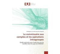 Le commissaire aux comptes et les opérations intragroupes - Gbaguidi-A - Universitaires Europeennes - broché - Livre