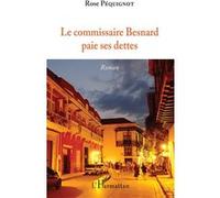 Le commissaire Besnard paie ses dettes Rose Pequignot (Auteur)