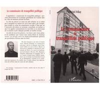 Michel Felkay – Le commissaire de tranquillité publique – Broché – L'Harmattan