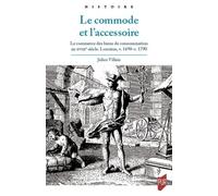 Le commode et l'accessoire Julien Villain (Auteur)