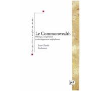 Le Commonwealth - Politiques, Coopération Et Développement Anglophones