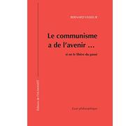 Le Communisme a de l'Avenir Si on le Libere du Passe