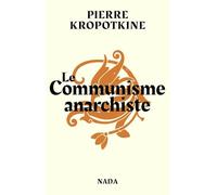 Le communisme anarchiste