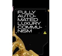 Le communisme de luxe entièrement automatisé