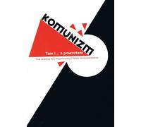 Le communisme. Là et ... retour - (Buch auf Polnisch)