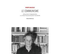 Le Communisme Révolution et communication ou La dialectique - Dionys Mascolo - Nouvelles Editions Lignes - broché - Essai