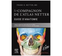 Le Compagnon De L'atlas Netter - Guide D'anatomie