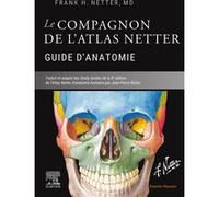Le compagnon de l'atlas Netter - Guide d'anatomie Frank Netter (Auteur)