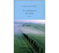 Le compagnon de voyage Curzio Malaparte (Auteur), Carole Cavallera (Traduction)