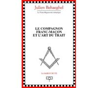 Le compagnon franc-maçon et l'art du trait