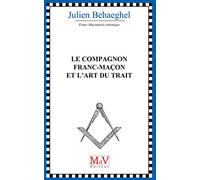 Le compagnon franc-maçon et l'art du trait