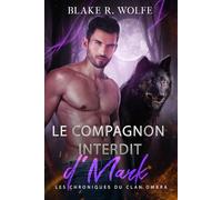 Le Compagnon Interdit d'Mark: Romance gay de loup-garou avec des compagnons interdits