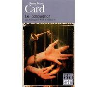 Le compagnon Orson Scott Card (Auteur), Patrick Couton (Traduction)