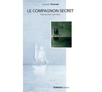 Le compagnon secret - Joseph Conrad - Ginkgo Eds - Poche - Roman