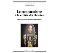 Le Comparatisme À La Croisée Des Chemins - Autour De L'oeuvre De Jean-François Médard