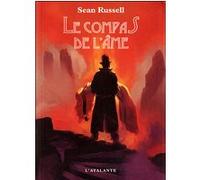 Le compas de l ame Sean Russell (Auteur), Lionel Davoust (Traduction)