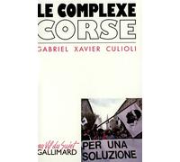 Le Complexe corse - Gabriel Xavier Culioli - Gallimard - broché - Livre