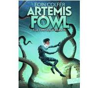 ARTEMIS FOWL - 7 LE COMPLEXE D'ATLANTIS