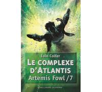 Le complexe d'Atlantis - Eoin Colfer - Gallimard jeunesse - broché - Roman junior dès 9 ans