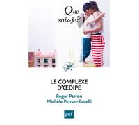 Le complexe d'Œdipe - Roger Perron - Que Sais-Je - Poche - Essai
