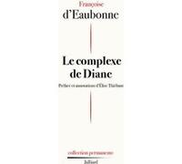 Le complexe de Diane Françoise d' Eaubonne (Auteur), Elise Thiébaut (Préface)
