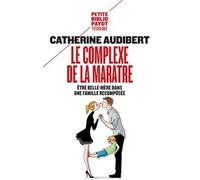 Le Complexe de la marâtre – Être belle-mère dans une famille recomposée – Payot