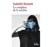 Isabelle Sorente – Le complexe de la sorcière – Roman – Poche – Gallimard