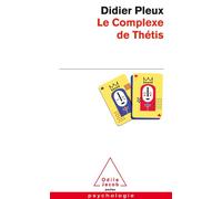 Le Complexe de Thétis - Didier Pleux - Odile Jacob - Poche - Essai