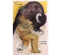 Le complexe d'Hercule Paul Messerschmitt (Auteur)
