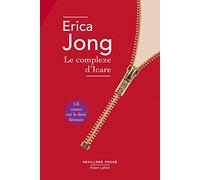 Erica Jong – Le Complexe d'Icare – Traduction : Georges Belmont – Éditions Robert Laffont