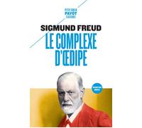 Sigmund Freud – Le complexe d'oedipe – Étude – Poche