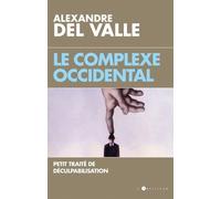Le Complexe Occidental - Petit Traité De Déculpabilisation