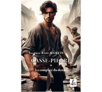 Le complice du destin - CASSE-PIERRE * MARTIN Jacques-René (Auteur)