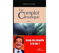 Le complot climatique - Christian De Perthuis - L'harmattan - broché - Roman