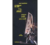 Le complot de l'art - Jean Baudrillard - Sens Et Tonka Eds - broché - Essai