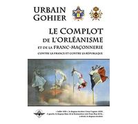 Le complot de l'orléanisme et de la franc-maçonnerie