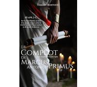 Le complot de Marcus Antonius Primus