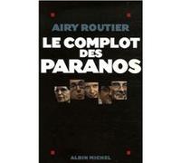 Le Complot Des Paranos